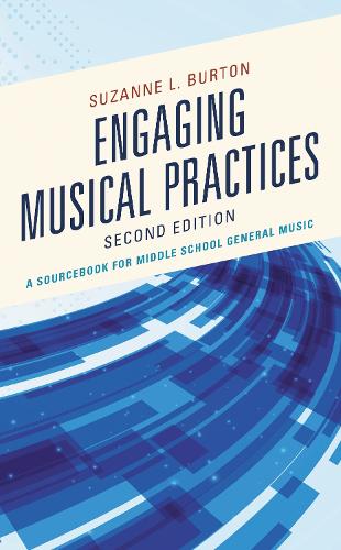 Engaging Musical Practices: A Sourcebook for Middle School General Music. 2nd edition