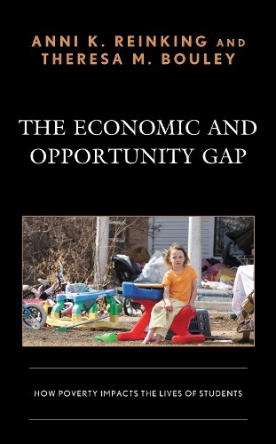 The Economic and Opportunity Gap: How Poverty Impacts the Lives of Students.
