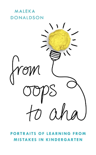 From Oops to Aha: Portraits of Learning from Mistakes in Kindergarten.