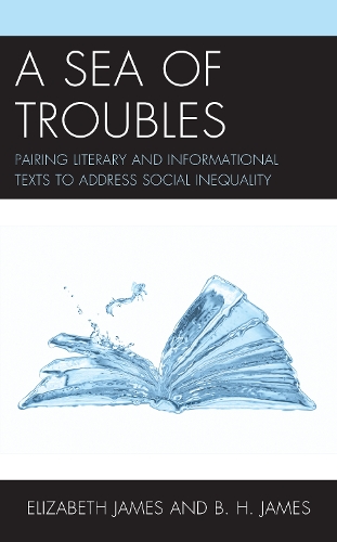 A Sea of Troubles: Pairing Literary and Informational Texts to Address Social Inequality.