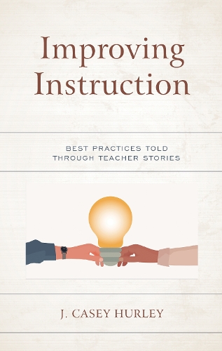 Improving Instruction: Best Practices Told through Teacher Stories.