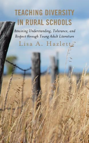 Teaching Diversity in Rural Schools: Attaining Understanding, Tolerance, and Respect Through Young Adult Literature.