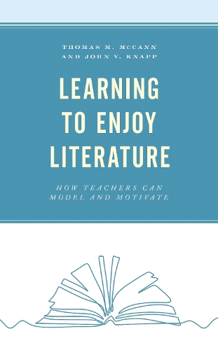 Learning to Enjoy Literature: How Teachers Can Model and Motivate.