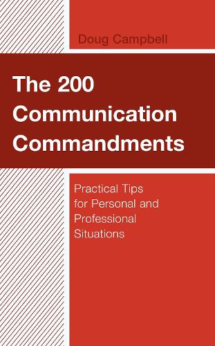 The 200 Communication Commandments: Practical Tips for Personal and Professional Situations.