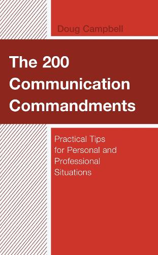 The 200 Communication Commandments: Practical Tips for Personal and Professional Situations.