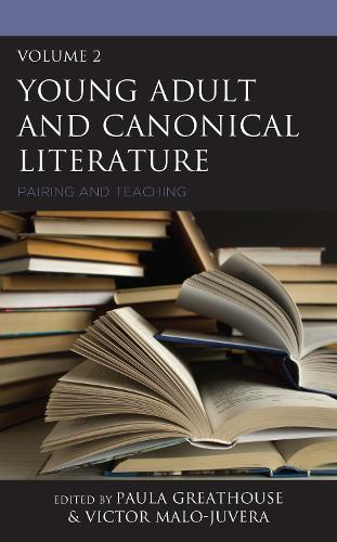Young Adult and Canonical Literature: Pairing and Teaching, Volume 2.