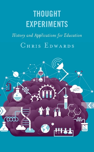 Thought Experiments: History and Applications for Education.