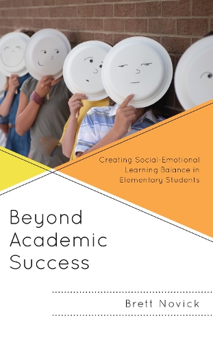 Beyond Academic Success: Creating Social-Emotional Learning Balance in Elementary Students.