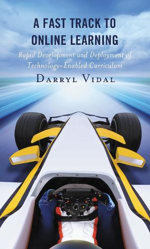 A Fast Track to Online Learning: Rapid Development and Deployment of Technology Enabled Curriculum.