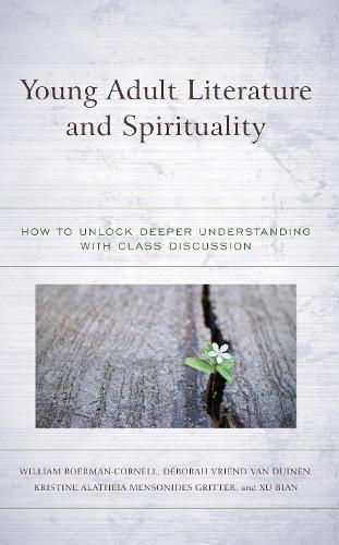 Young Adult Literature and Spirituality: How to Unlock Deeper Understanding with Class Discussion.