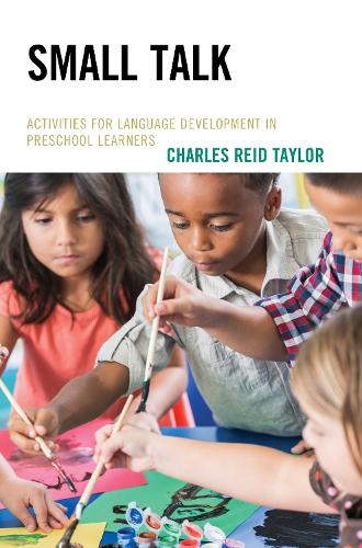 Small Talk: Activities for Language Development in Preschool Learners.