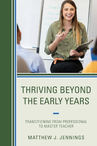Thriving Beyond the Early Years: Transitioning from Professional to Master Teacher.