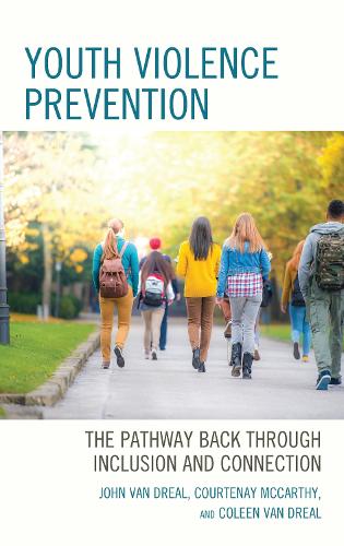 Youth Violence Prevention: The Pathway Back through Inclusion and Connection.