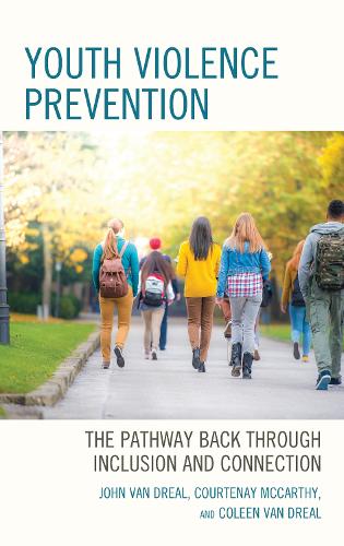 Youth Violence Prevention: The Pathway Back through Inclusion and Connection.