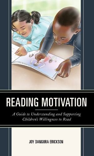 Reading Motivation: A Guide to Understanding and Supporting Children's Willingness to Read.