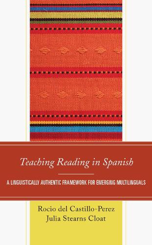 Teaching Reading in Spanish: A Linguistically Authentic Framework for Emerging Multilinguals.