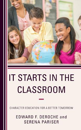 It Starts in the Classroom: Character Education for a Better Tomorrow.