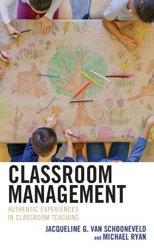 Classroom Management: Authentic Experiences in Classroom Teaching.