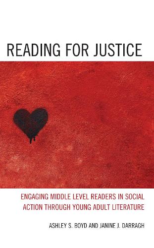 Reading for Justice: Engaging Middle Level Readers in Social Action through Young Adult Literature.