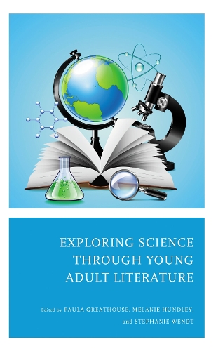 Exploring Science through Young Adult Literature.