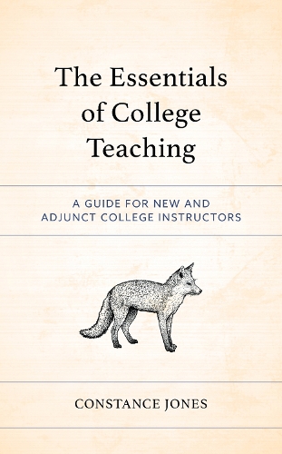 The Essentials of College Teaching: A Guide for New and Adjunct College Instructors.