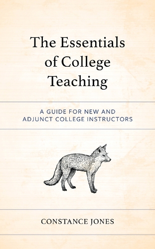 The Essentials of College Teaching: A Guide for New and Adjunct College Instructors.