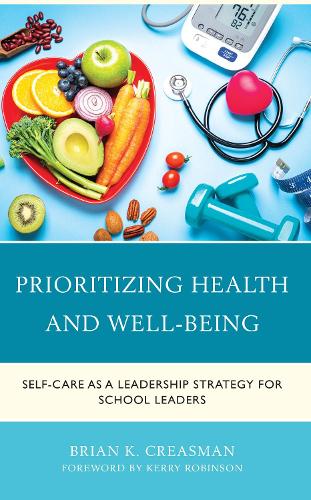 Thriving: School Leaders Reclaiming their Health, Well-being, and Purpose.