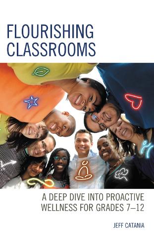 Flourishing Classrooms: A Deep Dive into Proactive Wellness for Grades 7-12.