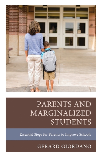 Parents and Marginalized Students: Essential Steps for Parents to Improve Schools.