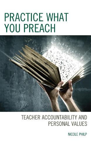 Practice What You Preach: Teacher Accountability and Personal Values.