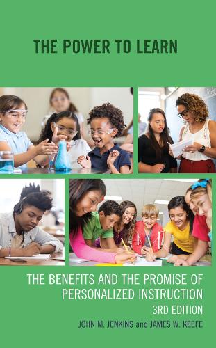 The Power to Learn: The Benefits and the Promise of Personalized Instruction. 3rd edition