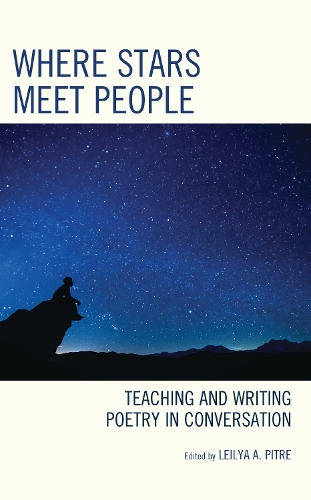 Where Stars Meet People: Teaching and Writing Poetry in Conversation.