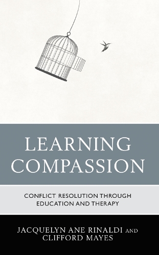 Learning Compassion: Conflict Resolution through Education and Therapy.