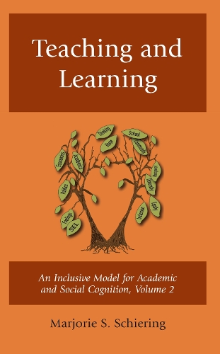 Teaching and Learning: An Inclusive Model for Academic and Social Cognition, Volume 2.