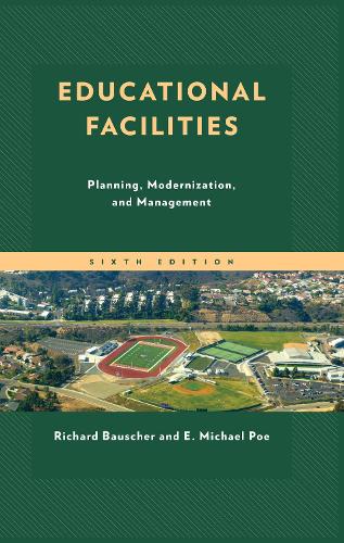 Educational Facilities: Planning, Modernization, and Management. 6th edition