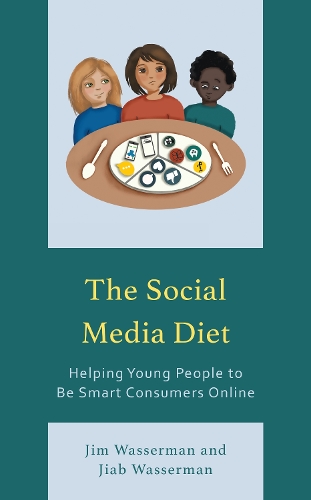 The Social Media Diet: Helping Young People to Be Smart Consumers Online.