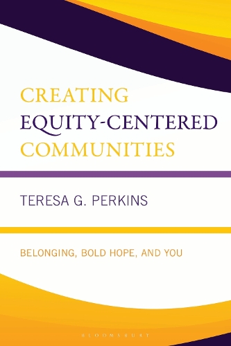 Creating Equity-Centered Communities: Belonging, Bold Hope, and You.