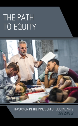 The Path to Equity: Inclusion in the Kingdom of Liberal Arts.