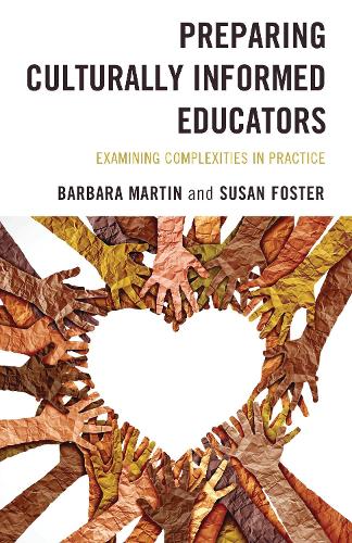 Preparing Culturally Informed Educators: Examining Complexities in Practice.