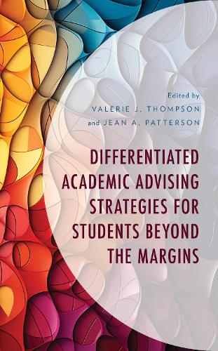 Differentiated Academic Advising Strategies for Students Beyond the Margins.