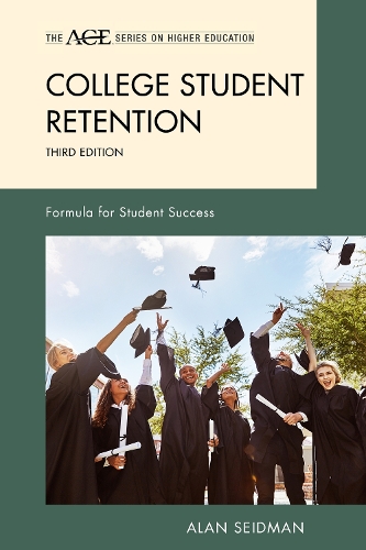 College Student Retention: Formula for Student Success. 3rd edition