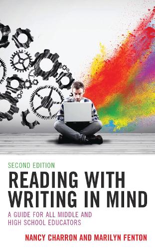 Reading with Writing in Mind: A Guide for All Middle and High School Educators. 2nd edition