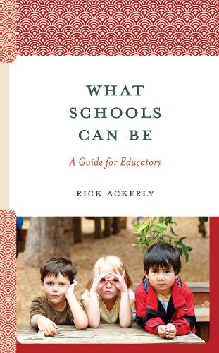 What Schools Can Be: A Guide for Educators.