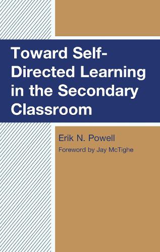 Toward Self-Directed Learning in the Secondary Classroom.