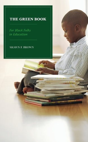 The Green Book: For Black Folks in Education.
