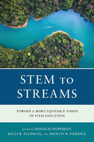 STEM to STREAMS: Toward a More Equitable Vision of STEM Education.