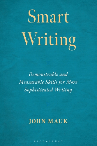 Smart Writing: Demonstrable and Measurable Skills for More Sophisticated Writing.