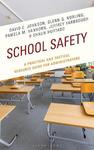 School Safety: A Practical and Tactical Resource Guide for Administrators.