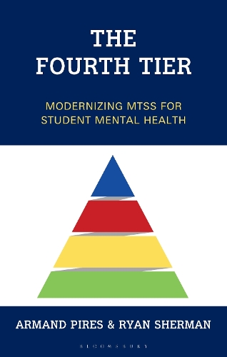 The Fourth Tier: Modernizing MTSS for Student Mental Health.