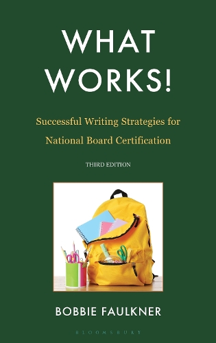 What Works! Successful Writing Strategies for National Board Certification. 3rd edition